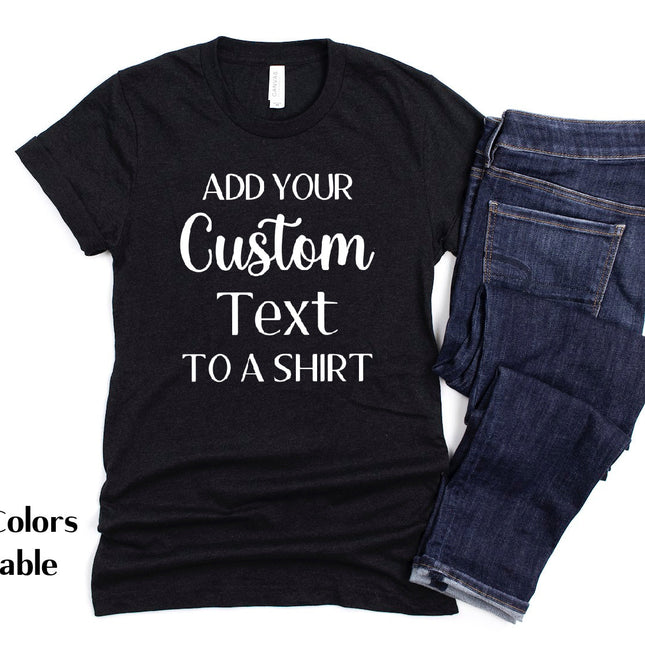 Custom Text T-Shirt