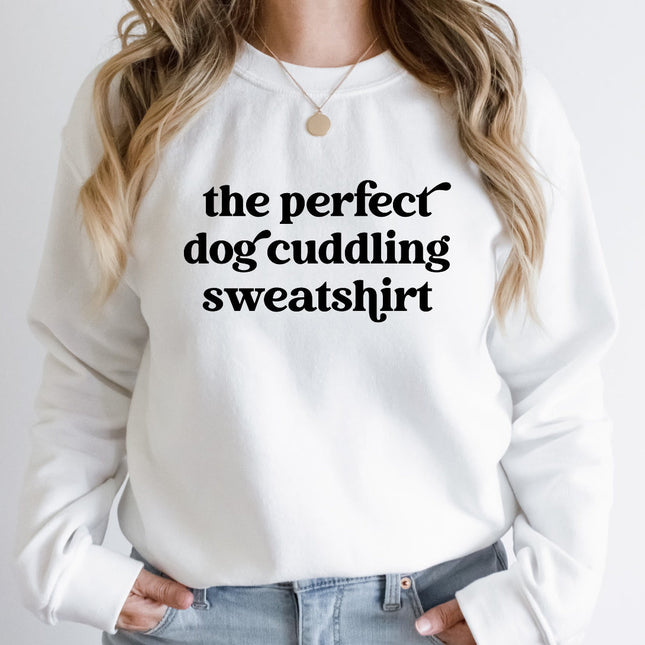 The Perfect Dog Cuddling Sweatshirt Unisex Crew Neck Crewneck Sweatshirt