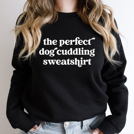 The Perfect Dog Cuddling Sweatshirt Unisex Crew Neck Crewneck Sweatshirt