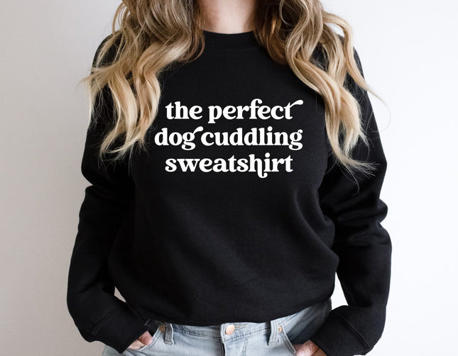 The Perfect Dog Cuddling Sweatshirt Unisex Crew Neck Crewneck Sweatshirt