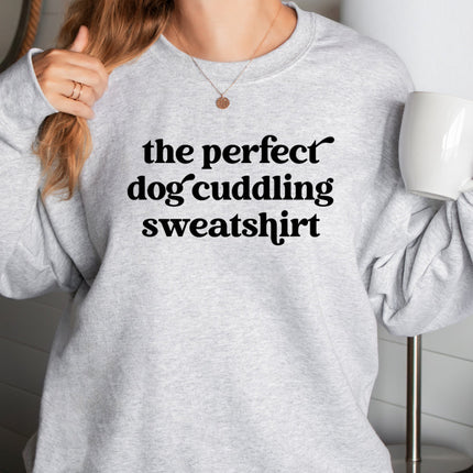 The Perfect Dog Cuddling Sweatshirt Unisex Crew Neck Crewneck Sweatshirt