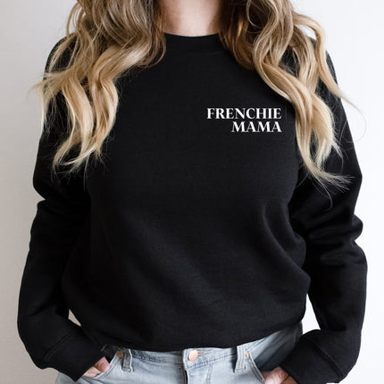 FRENCHIE MAMA Sweatshirt Unisex Crew Neck Crewneck Sweatshirt