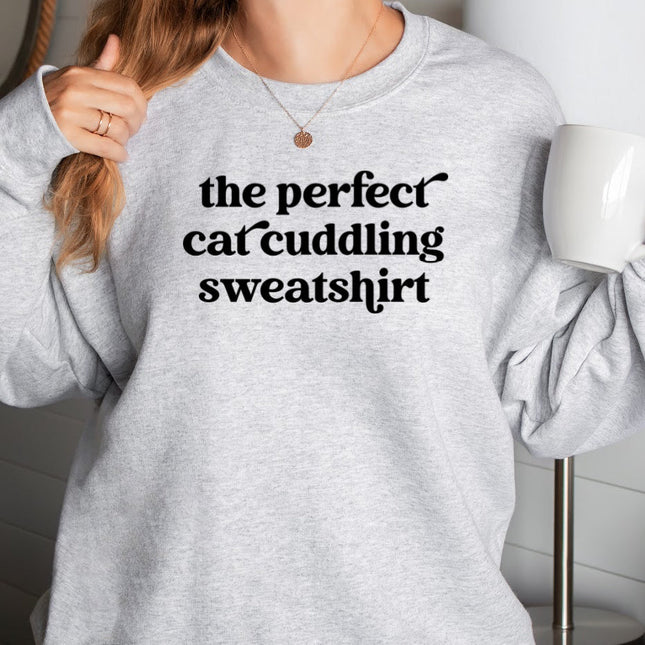 THE PERFECT CAT CUDDLING Sweatshirt Unisex Crew Neck Crewneck Sweatshirt