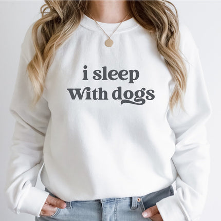 I SLEEP WITH DOGS Sweatshirt Unisex Crew Neck Crewneck Sweatshirt