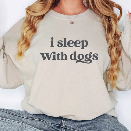 I SLEEP WITH DOGS Sweatshirt Unisex Crew Neck Crewneck Sweatshirt