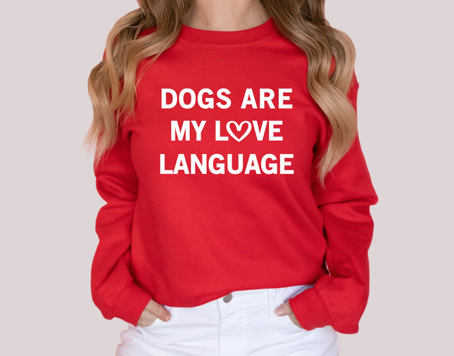 Sweatshirt Unisex Crew Neck Crewneck Sweatshirt, DOGS ARE MY LOVE LANGUAGE