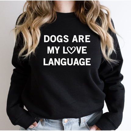 Sweatshirt Unisex Crew Neck Crewneck Sweatshirt, DOGS ARE MY LOVE LANGUAGE