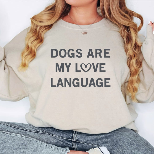 Sweatshirt Unisex Crew Neck Crewneck Sweatshirt, DOGS ARE MY LOVE LANGUAGE