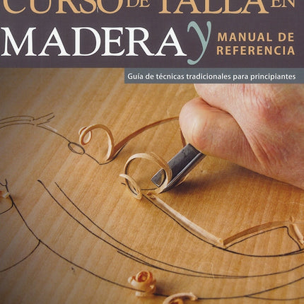 Chris Pye's Woodcarving Course & Reference Manual, Spanish Edition