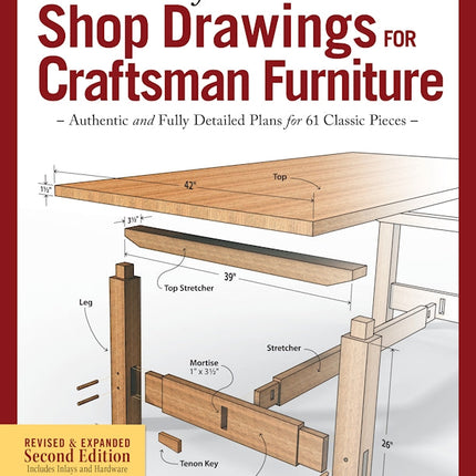 Great Book of Shop Drawings for Craftsman Furniture, Revised & Expanded Second Edition