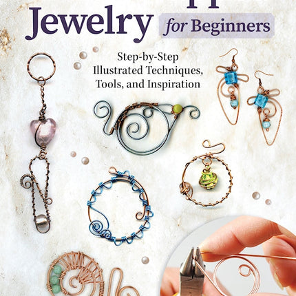 Wire-Wrapped Jewelry for Beginners