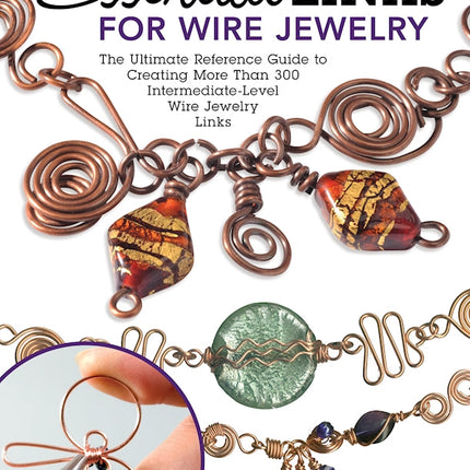 Essential Links for Wire Jewelry, 3rd Edition