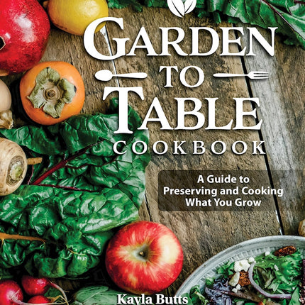 Garden to Table Cookbook