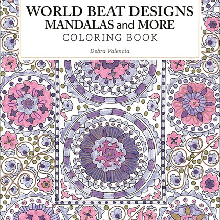 World Beat Designs: Mandalas and More Coloring Book