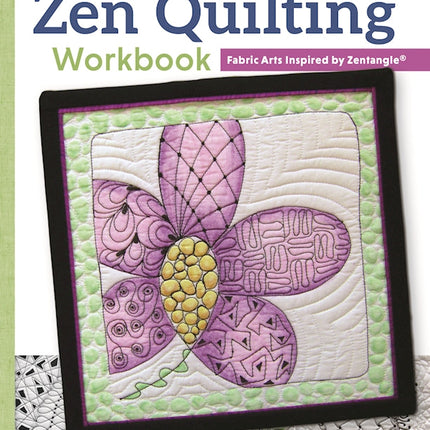 Zen Quilting Workbook, Revised Edition