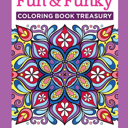 Fun & Funky Coloring Book Treasury