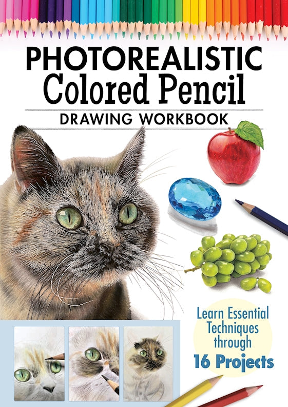 Photorealistic Colored Pencil Drawing Workbook