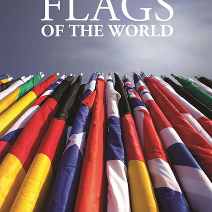 The Complete Guide to Flags of the World, 3rd Edition