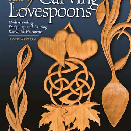 Fine Art of Carving Lovespoons