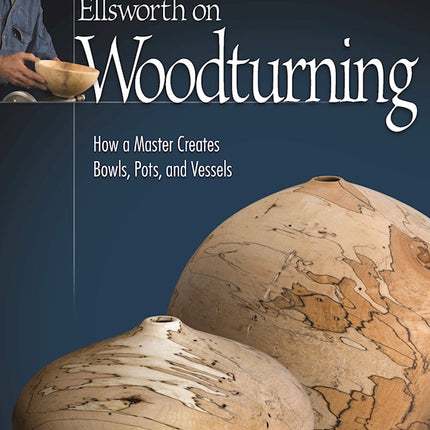 Ellsworth on Woodturning