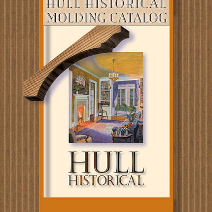 Hull Historical Moldings Catalog