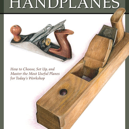 Woodworker's Guide to Handplanes