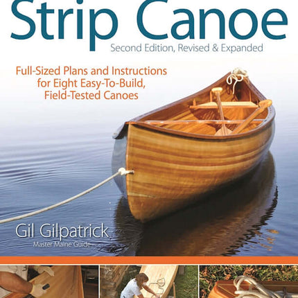 Building a Strip Canoe, Second Edition, Revised & Expanded