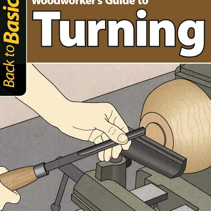 Woodworker's Guide to Turning