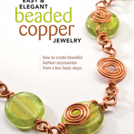 Easy & Elegant Beaded Copper Jewelry