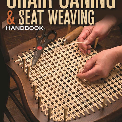 Chair Caning & Seat Weaving Handbook