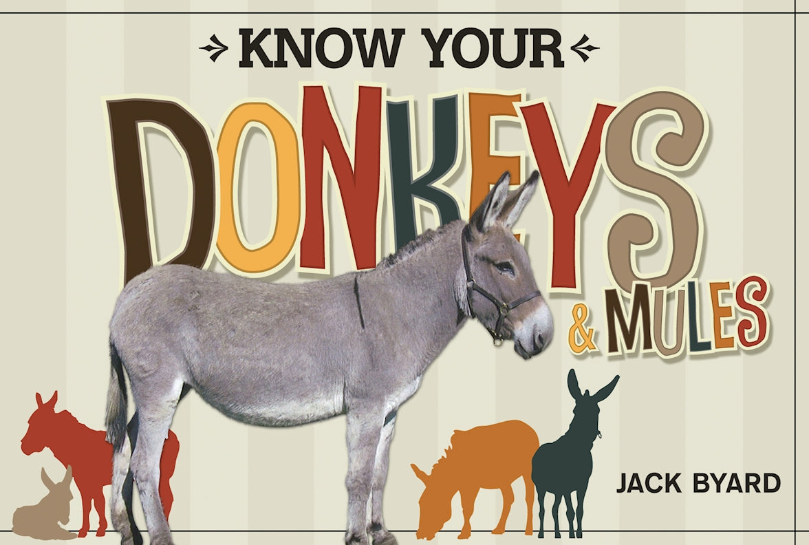 Know Your Donkeys & Mules