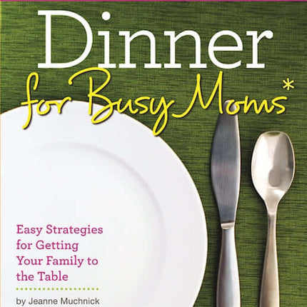 Dinner for Busy Moms