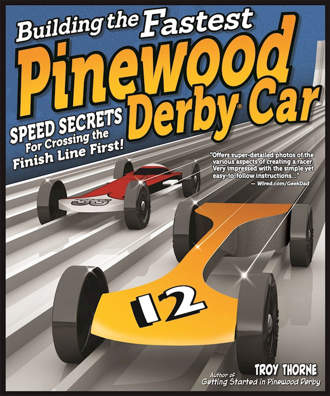 Building the Fastest Pinewood Derby Car