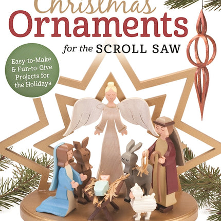 Compound Christmas Ornaments for the Scroll Saw, Revised Edition