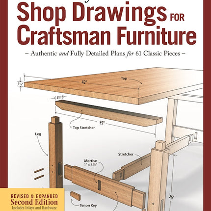 Great Book of Shop Drawings for Craftsman Furniture, Revised & Expanded Second Edition