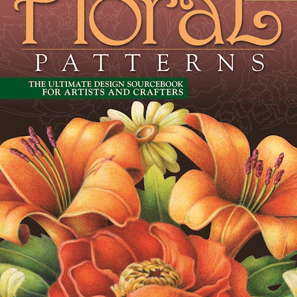 Great Book of Floral Patterns, Third Edition, Revised and Expanded