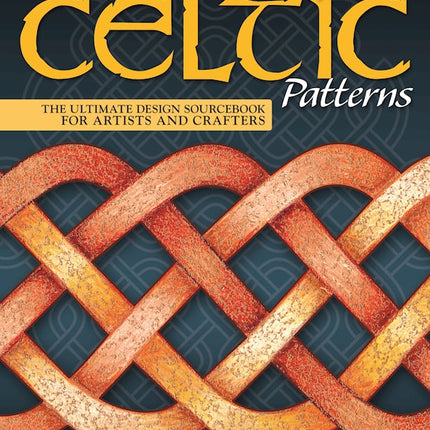 Great Book of Celtic Patterns, Second Edition, Revised and Expanded