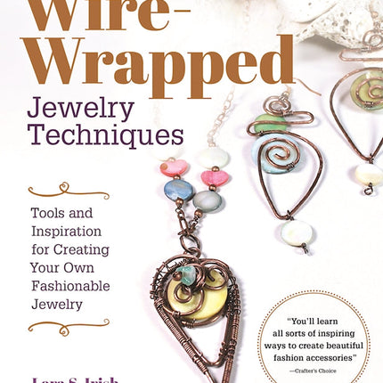 Wire-Wrapped Jewelry Techniques