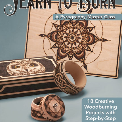 Yearn to Burn: A Pyrography Master Class