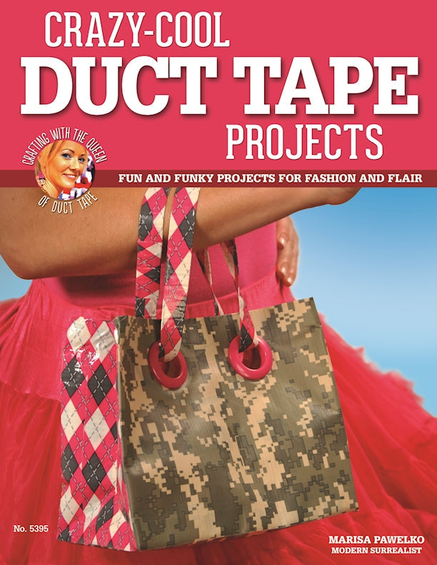 Crazy-Cool Duct Tape Projects