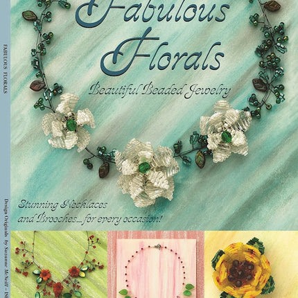 Fabulous Florals: Beautiful Beaded Jewelry