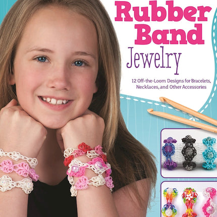 Hooked on Rubber Band Jewelry