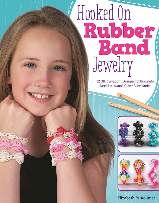 Hooked on Rubber Band Jewelry