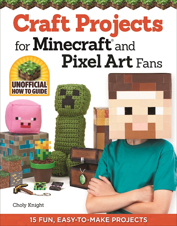 Craft Projects for Minecraft and Pixel Art Fans