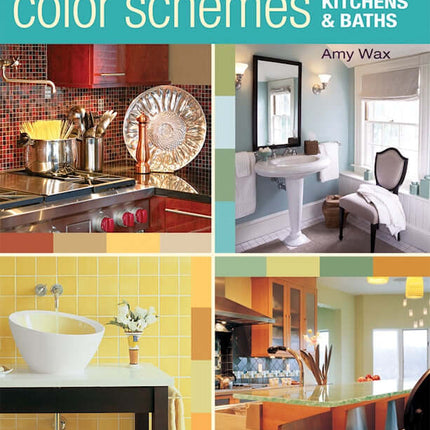 Can't Fail Color Schemes--Kitchen & Bath