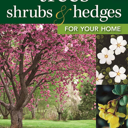 Trees, Shrubs & Hedges for Your Home