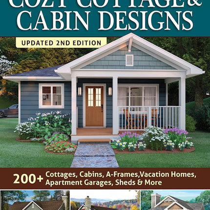 Cozy Cottage & Cabin Designs, Updated 2nd Edition