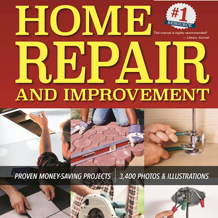 Ultimate Guide to Home Repair and Improvement, Updated Edition