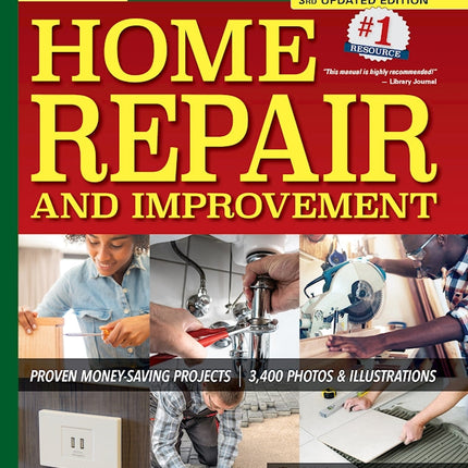 Ultimate Guide to Home Repair and Improvement, 3rd Updated Edition