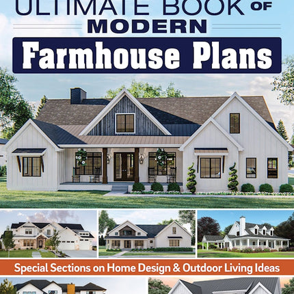 Ultimate Book of Modern Farmhouse Plans